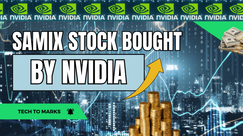 Samix Stock Bought by Nvidia: A Detail Guide and View